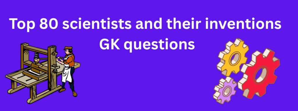 scientists and their inventions